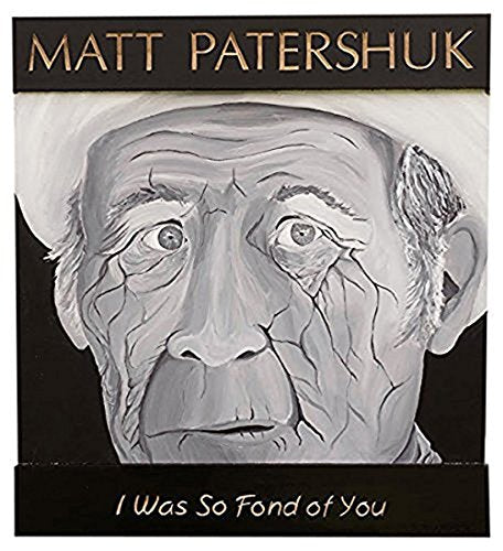 MATT PATERSHUK - I WAS SO FOND OF YOU (CD)