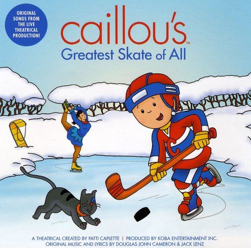 CAILLOU - CAILLOU'S GREATEST SKATE OF ALL (CD)
