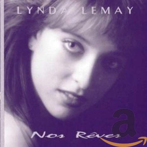 LYNDA LEMAY - NOS RVES (CD)