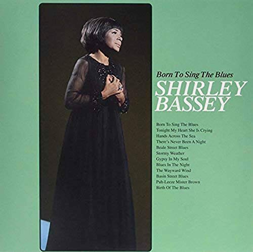 SHIRLEY BASSEY - BORN TO SING THE BLUES (VINYL)