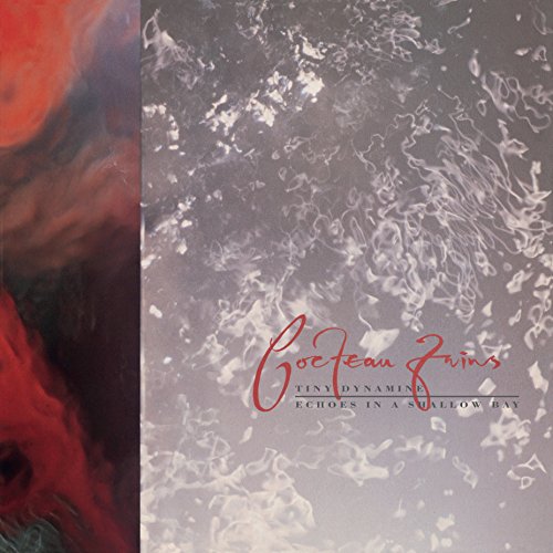 COCTEAU TWINS - TINY DYNAMITE- ECHOES IN A SHALLOW BAY 180 GRAM LP + DOWNLOAD