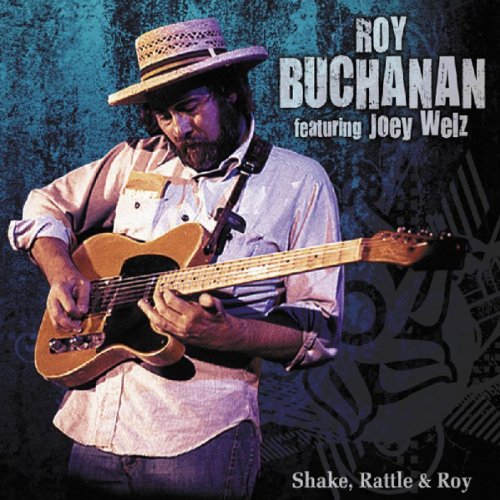 BUCHANAN, ROY - SHAKE, RATTLE AND ROY (CD)