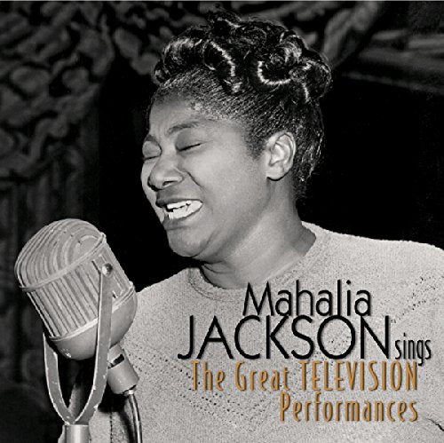 JACKSON,MAHALIA - SINGS: GREAT TELEVISION PERFORMANCES (CD)