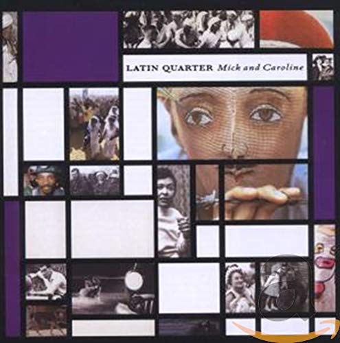 LATIN QUARTER - MICK & CAROLINE (CD)