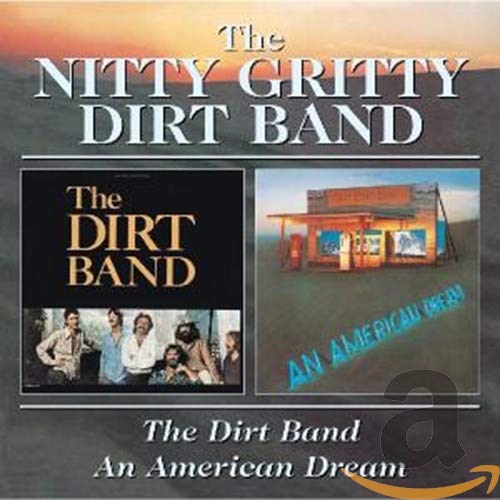 NITTY GRITTY DIRT BAND - DIRT BAND / AN AMERICAN DREAM (REMASTERED) (CD)