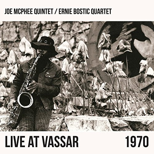 MCPHEE,JOE QUINTET / BOSTIC,ERNIE QUARTET - LIVE AT VASSAR 1970 (CD)