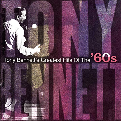 BENNETT, TONY - GREATEST HITS OF THE 60'S (CD)