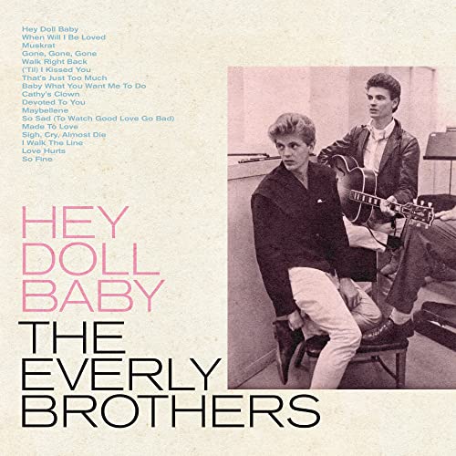 THE EVERLY BROTHERS - HEY DOLL BABY (VINYL)