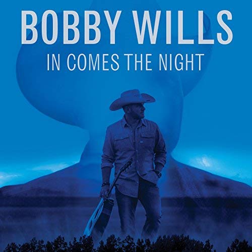 WILLS, BOBBY - IN COMES THE NIGHT (CD)