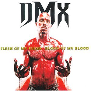 DMX - FLESH OF MY FLESH, BLOOD OF MY BLOOD [EDITED] (CD)