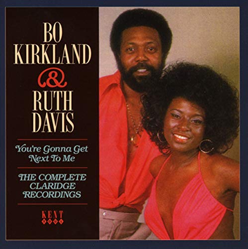 KIRKLAND,BO / DAVIS,RUTH - YOU'RE GONNA GET NEXT TO ME: COMPLETE CLARIDGE REC (CD)