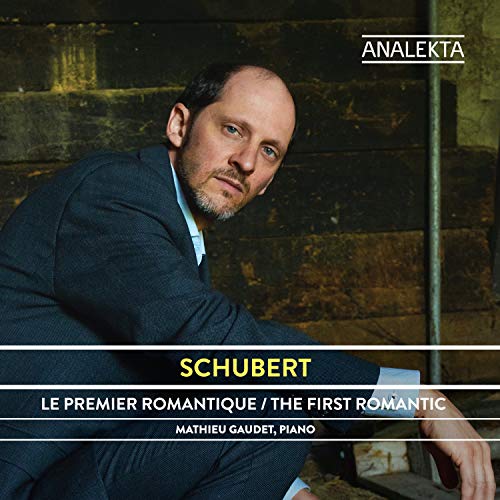 MATHIEU GAUDET - SCHUBERT: THE FIRST ROMANTIC - THE COMPLETE SONATAS AND MAJOR PIANO WORKS, VOL. 1 (CD)