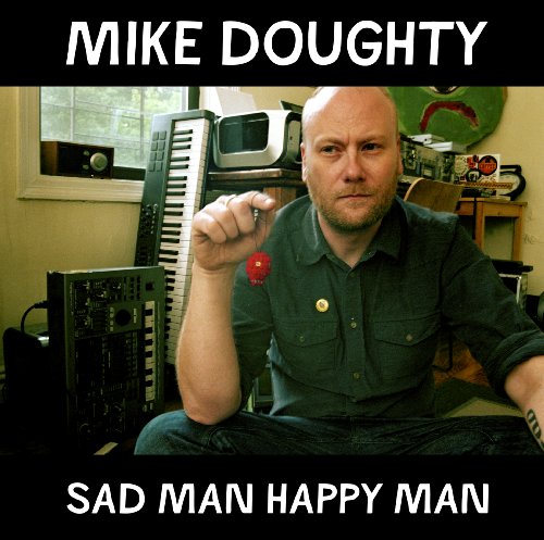 DOUGHTY,MIKE - SAD MAN HAPPY MAN (CD)