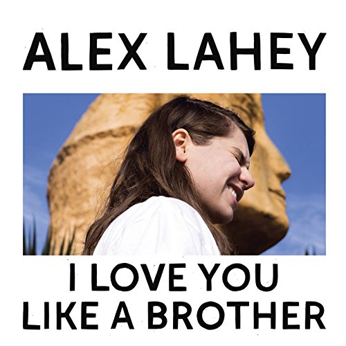 ALEX LAHEY - I LOVE YOU LIKE A BROTHER (CD)