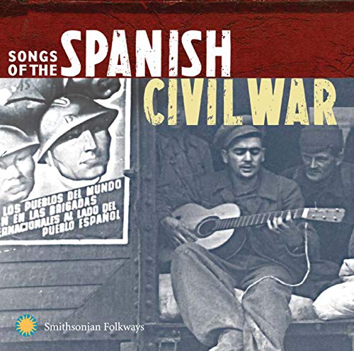 SONGS OF THE SPANISH CIVIL WAR - SONGS OF THE SPANISH CIVIL WAR (CD)