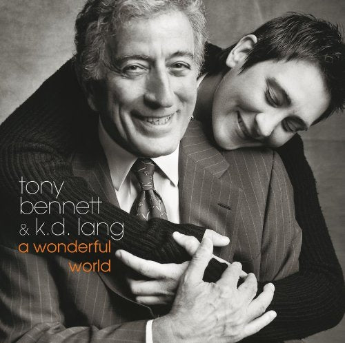 BENNETT, TONY & K.D. LANG  - A WONDERFUL WORLD