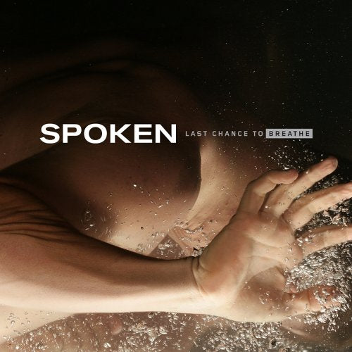 SPOKEN - LAST CHANCE TO BREATHE (CD)