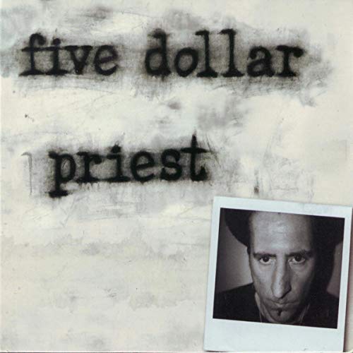 FIVE DOLLAR PRIEST - FIVE DOLLAR PRIEST (VINYL)