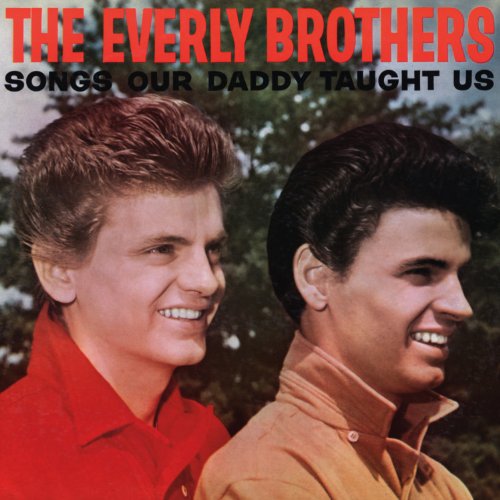 THE EVERLY BROTHERS - SONGS OUR DADDY TAUGHT US (SOUNDTRACK) (CD)