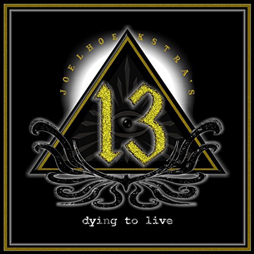 JOEL HOEKSTRA'S 13 - DYING TO LIVE (CD)