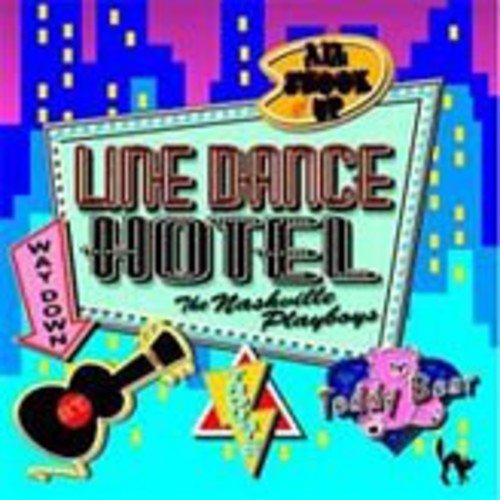 THE NASHVILLE PLAYBOYS - LINE DANCE HOTEL (CD)