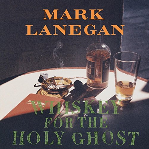 MARK LANEGAN - WHISKEY FOR THE HOLY GHOST (REISSUE) (VINYL)