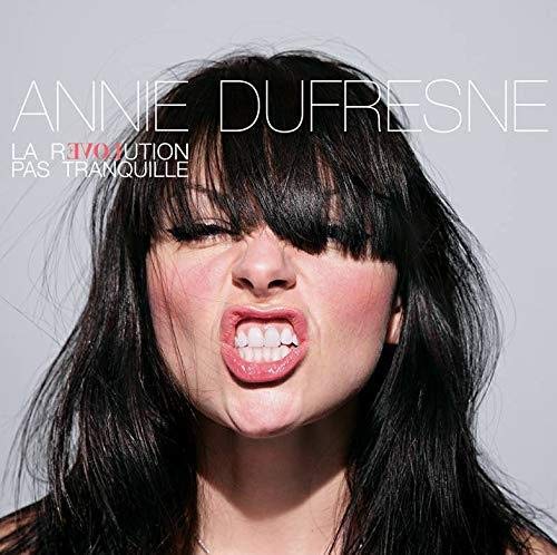 ANNIE DUFRESNE - LA RVOLUTION PAS TRANQUILLE (CD) | 2018 | (CD)