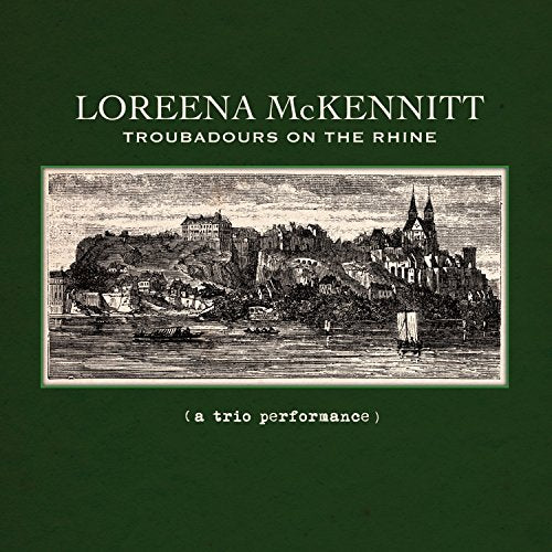 MCKENNITT, LOREENA - TROUBADOURS ON THE RHINE (VINYL)