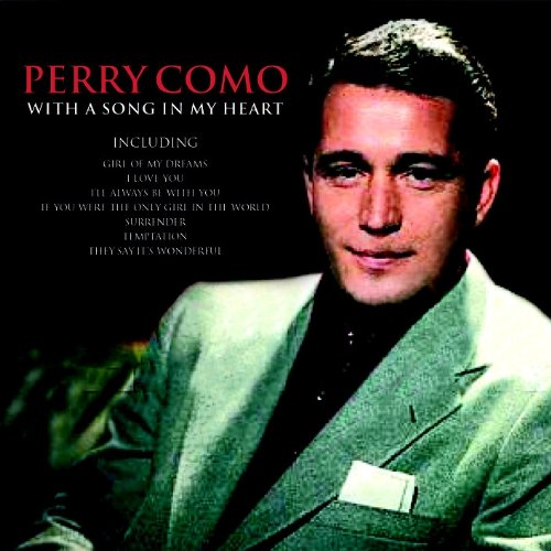 COMO, PERRY - WITH A SONG IN MY HEART