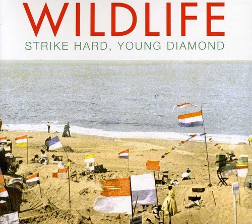 WILDLIFE - STRIKE HARD YOUNG DIAMOND (CD)