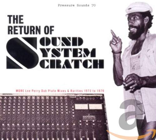 PERRY, LEE & THE UPSETTERS - THE RETURN OF SOUND SYSTEM SCRATCH (CD)