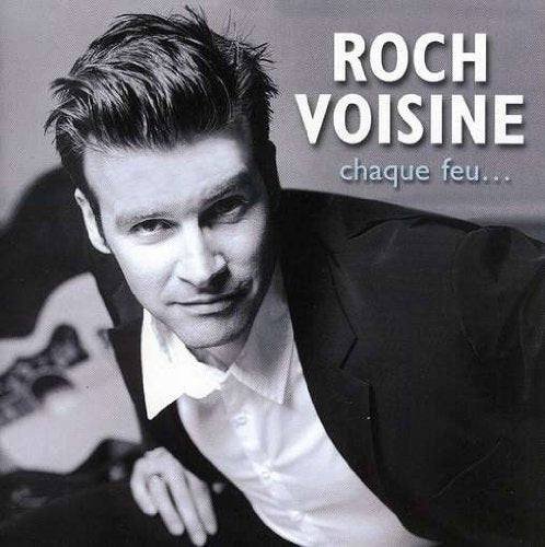 VOISINE, ROCH - CHAQUE FEU? (CD)