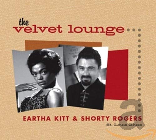 KITT, EARTHA - THE VELVET LOUNGE: ST. LOUIS BLUES (CD)