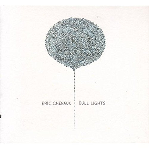 CHENAUX,ERIC - DULL LIGHTS (CD)