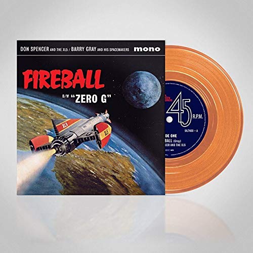 SPENCER, DON & XL5 / GRAY, BARRY & HIS SPACEMAKERS - FIREBALL / ZERO G (TRANSPARENT ORANGE VINYL)