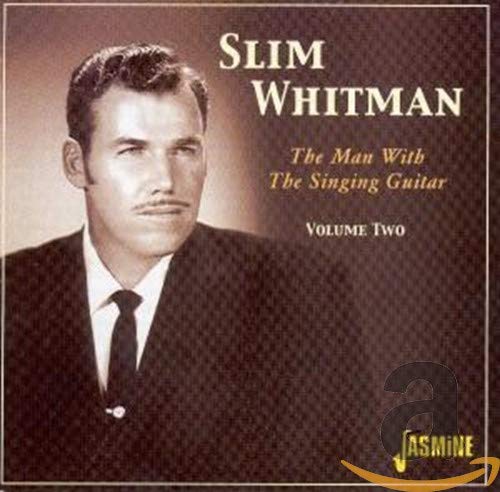 SLIM WHITMAN - MAN WITH THE SINGING GUITAR, VOL. 2 (CD)