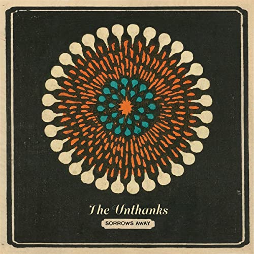 THE UNTHANKS - SORROWS AWAY (VINYL)