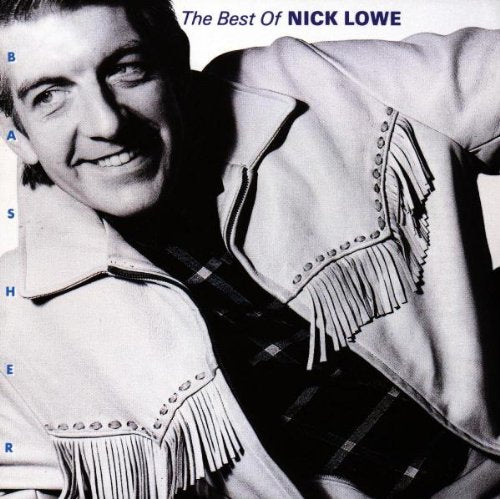 LOWE, NICK - BASHER: BEST OF (CD)