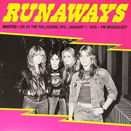 THE RUNAWAYS - WASTED: LIVE AT THE PALLADIUM NEW YORK CITY 7TH (VINYL)