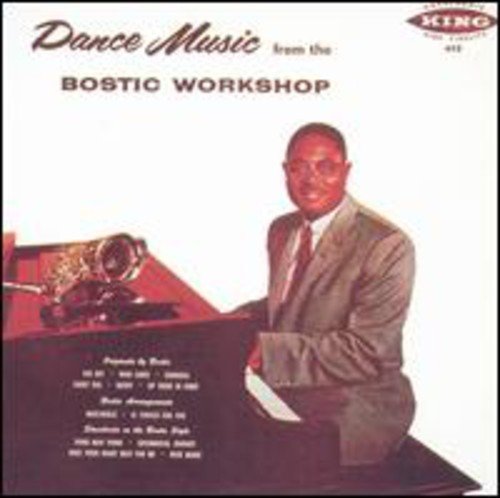 EARL BOSTIC - DANCE MUSIC FROM THE BOSTIC WORKSHOP (CD)