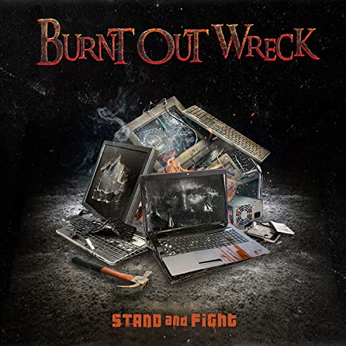 BURNT OUT WRECK - STAND AND FIGHT (CD)