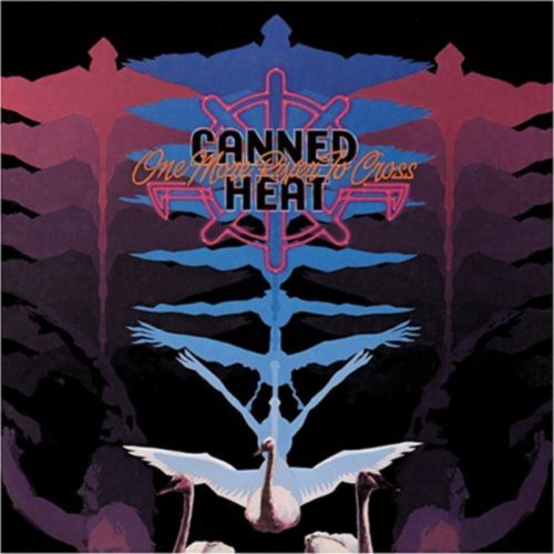 CANNED HEAT - ONE MORE RIVER TO CROSS (CD)