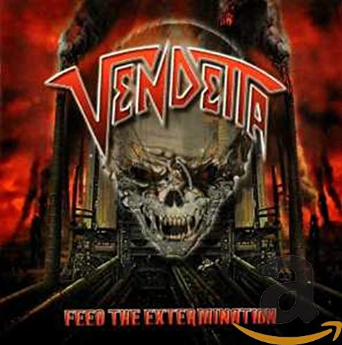 VENDETTA - FEED THE EXTERMINATION (CD)