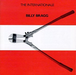 BRAGG, BILLY - INTERNATIONALE