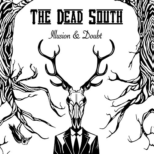 THE DEAD SOUTH - ILLUSION & DOUBT (CD)