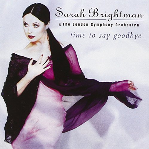 SARAH BRIGHTMAN - TIME TO SAY GOODBYE