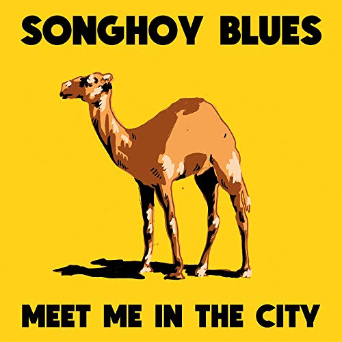 SONGHOY BLUES - MEET ME IN THE CITY (VINYL)