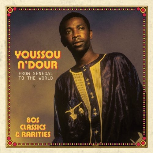 N'DOUR, YOUSSOU - FROM SENEGAL TO THE WORLD (2CD) (CD)