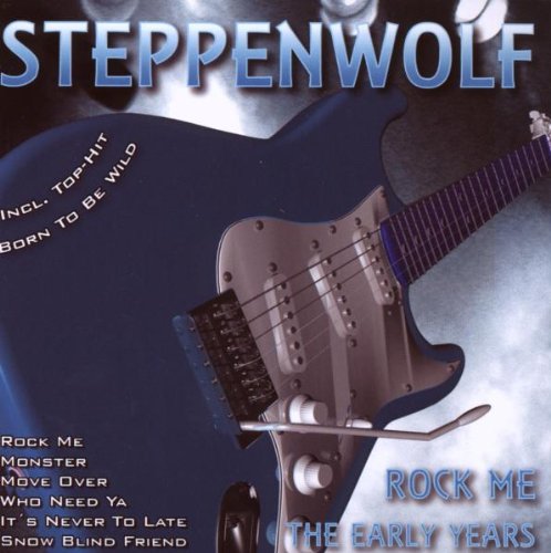 STEPPENWOLF - ROCK ME  EARLY YEARS (CD)