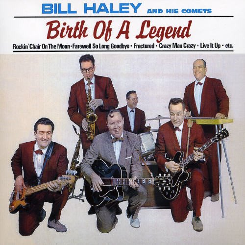 HALEY,BILL & HIS COMETS - BIRTH OF A LEGEND (CD)